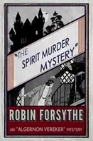A Spirit Murder Mystery: Algernon Vereker Rejtély - The Spirit Murder Mystery: An Algernon Vereker Mystery