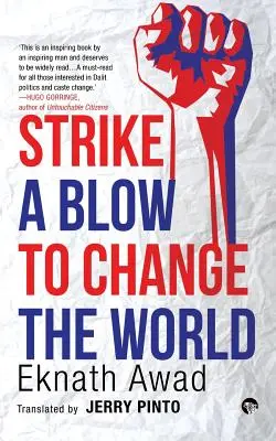 Üss egy csapást, hogy megváltoztasd a világot - Strike a Blow to Change the World