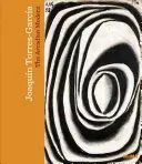 Joaqun Torres-Garca: Az árkádiai modern - Joaqun Torres-Garca: The Arcadian Modern