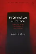 Az EU büntetőjoga Lisszabon után: Jogok, bizalom és az igazságszolgáltatás átalakulása Európában - EU Criminal Law after Lisbon: Rights, Trust and the Transformation of Justice in Europe