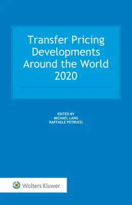 Transzferárképzési fejlemények a világ körül 2020-ban - Transfer Pricing Developments Around the World 2020