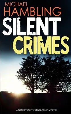 SILENT CRIMES egy teljesen magával ragadó krimi - SILENT CRIMES a totally captivating crime mystery