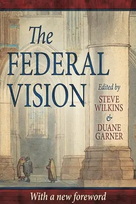 A szövetségi jövőkép - The Federal Vision