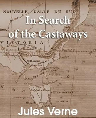 A hajótöröttek nyomában: Grant kapitány gyermekei - In Search of the Castaways: The Children of Captain Grant