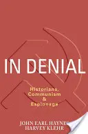 Tagadásban: Történészek, kommunizmus és kémkedés - In Denial: Historians, Communism, and Espionage