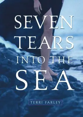 Hét könnycsepp a tengerbe - Seven Tears Into the Sea