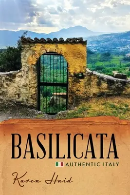 Basilicata: Autentikus Olaszország - Basilicata: Authentic Italy