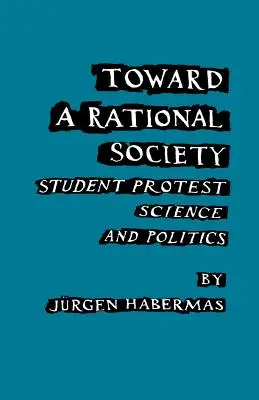 A racionális társadalom felé: Diákprotest, tudomány és politika - Toward a Rational Society: Student Protest, Science, and Politics