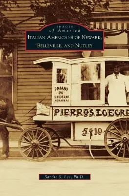 Newark, Belleville és Nutley olasz amerikaijai - Italian Americans of Newark, Belleville, and Nutley