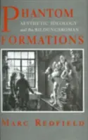 Fantomformációk: Az esztétikai ideológia és a Bildungsroman - Phantom Formations: Aesthetic Ideology and the Bildungsroman