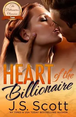 A milliárdos szíve: : (A milliárdos megszállottsága Sam) - Heart Of The Billionaire: : (The Billionaire's Obsession Sam)