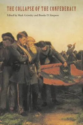 A Konföderáció összeomlása - The Collapse of the Confederacy