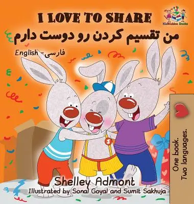 I Love to Share I Love to Share (perzsa - perzsa gyerekkönyv): Angol-fárszi kétnyelvű gyerekkönyvek - I Love to Share I Love to Share (Farsi - Persian book for kids): English Farsi Bilingual Children's Books