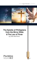 A Filippi levél és a Hármak törvénye - The Epistle of Philippians & The Law of Three