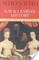 Ki kicsoda a meleg és leszbikus történelemben: Az ókortól a huszadik század közepéig - Who's Who in Gay and Lesbian History: From Antiquity to the Mid-Twentieth Century