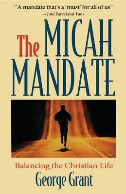 A Mikeás megbízatása: A keresztény élet kiegyensúlyozottsága - The Micah Mandate: Balancing the Christian Life