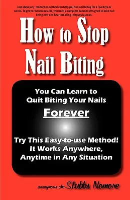 Hogyan hagyjuk abba a körömrágást - How to Stop Nail Biting