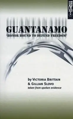 Guantanamo (A szabadság védelmére kötelezett becsület): Honor Bound to Defend Freedom - Guantanamo (Honor Bound to Defend Freedom): Honor Bound to Defend Freedom