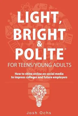 Könnyű, fényes és udvarias 3: Tinik/fiatal felnőttek (Narancs) - Light, Bright and Polite 3: Teens/Young Adults (Orange)