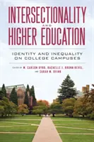 Interszekcionalitás és felsőoktatás: Identitás és egyenlőtlenség a főiskolai kampuszokon - Intersectionality and Higher Education: Identity and Inequality on College Campuses