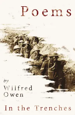 Wilfred Owen versei - A lövészárkokban - Poems by Wilfred Owen - In the Trenches