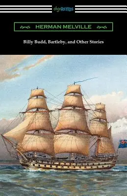 Billy Budd, Bartleby és egyéb történetek - Billy Budd, Bartleby, and Other Stories