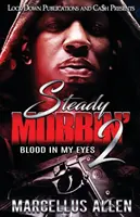 Steady Mobbin' 2: Blood in my Eyes (Vér a szememben) - Steady Mobbin' 2: Blood in my Eyes