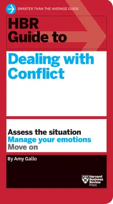 HBR útmutató a konfliktusok kezeléséhez (HBR Guide Series) - HBR Guide to Dealing with Conflict (HBR Guide Series)