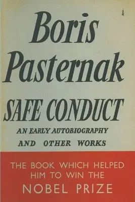 Biztonságos viselkedés: Önéletrajz és egyéb írások - Safe Conduct: An Autobiography and Other Writings