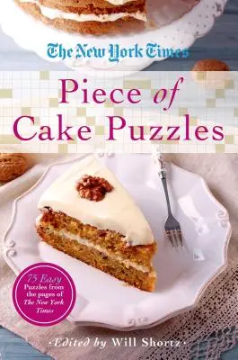 The New York Times Piece of Cake rejtvények: 75 könnyű rejtvény a New York Times oldaláról - The New York Times Piece of Cake Puzzles: 75 Easy Puzzles from the Pages of the New York Times