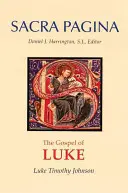 Lukács evangéliuma: Sacra Pagina, Puhakötés - Gospel of Luke: Sacra Pagina, Paperback