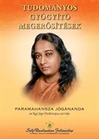 Tudományos gyógyító affirmációk (magyar) - Scientific Healing Affirmations (Hungarian)