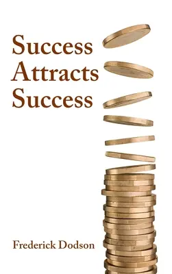 A siker vonzza a sikert - Success Attracts Success