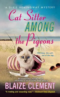 Macskaügynök a galambok között: Egy Dixie Hemingway-rejtély - Cat Sitter Among the Pigeons: A Dixie Hemingway Mystery