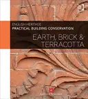 Gyakorlati épületfenntartás: Föld, tégla és terrakotta - Practical Building Conservation: Earth, Brick and Terracotta