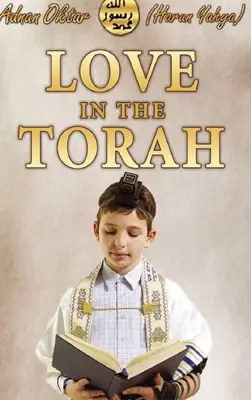 Szerelem a Tórában - színes kiadás - Love in the Torah- Color Edition