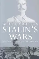 Sztálin háborúi: A világháborútól a hidegháborúig, 1939-1953 - Stalin's Wars: From World War to Cold War, 1939-1953