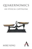 Quakernomics: Egy etikus kapitalizmus - Quakernomics: An Ethical Capitalism