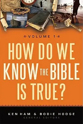 Honnan tudjuk, hogy a Biblia igaz?”, 1. kötet - How Do We Know the Bible Is True?, Volume 1