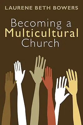 Multikulturális egyházzá válás - Becoming a Multicultural Church
