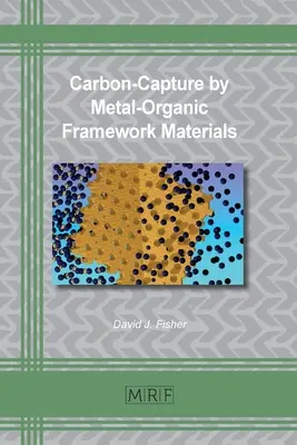 Szénmegkötés fém-szerves vázanyagokkal - Carbon-Capture by Metal-Organic Framework Materials