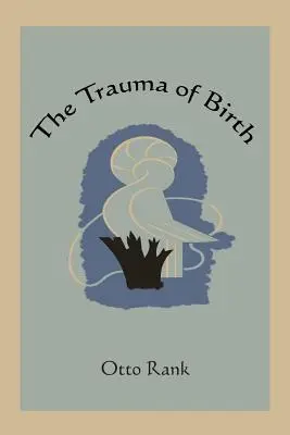 A születés traumája - The Trauma of Birth