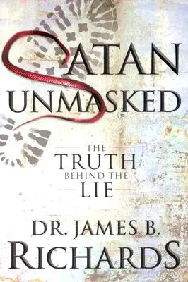 A Sátán lelepleződik: Az igazság a hazugság mögött - Satan Unmasked: The Truth Behind The Lie