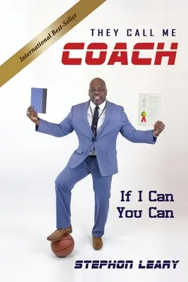 Edzőnek hívnak engem: If I Can You Can - They Call Me Coach: If I Can You Can