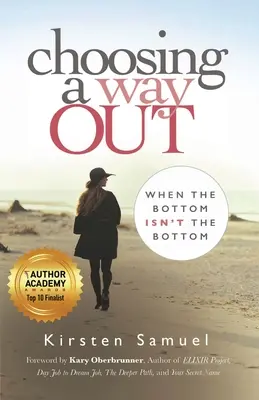 Choosing A Way Out: When the Bottom Isn't the Bottom (Amikor a fenék nem a fenék) - Choosing A Way Out: When the Bottom Isn't the Bottom