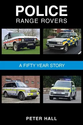 Rendőrségi terepjárók - 50 év története - Police Range Rovers - A 50 Year Story