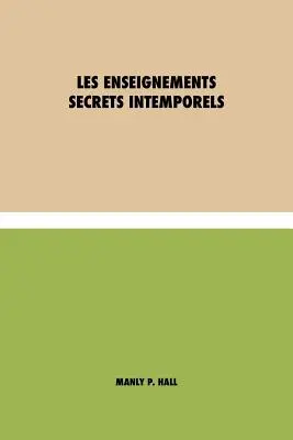 Les Enseignements Secrets Intemporels (A belső titkok titkai) - Les Enseignements Secrets Intemporels