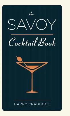 A Savoy koktélkönyv - The Savoy Cocktail Book