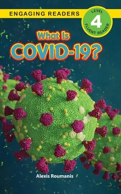 Mi a COVID-19? (Engaging Readers, 4. szint) - What Is COVID-19? (Engaging Readers, Level 4)