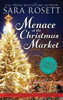 Veszély a karácsonyi vásárban: Egy novella - Menace at the Christmas Market: A Novella